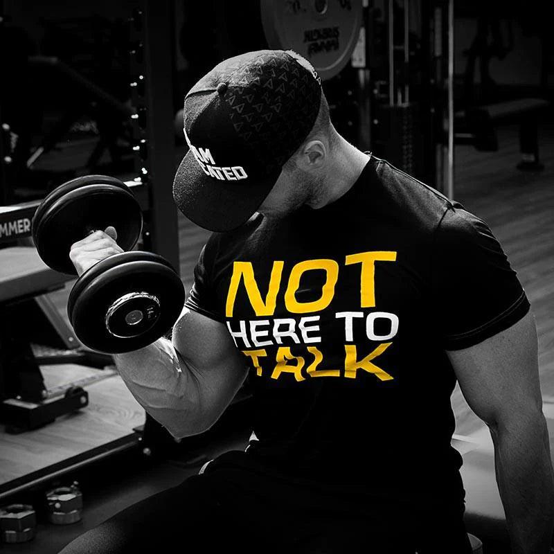 T-Shirt "Not Here to Talk" - Dedicated Nutrtion